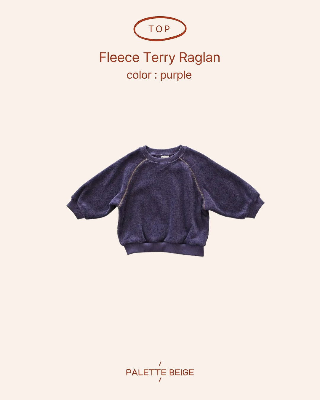 [PALETTE BEIGE] Brushed terry raglan
